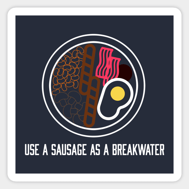 Alan Partridge Use A Sausage As A Breakwater Sticker by Nova5